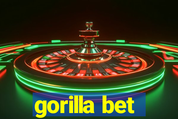 gorilla bet